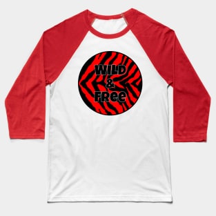 Red and Black Striped Animal Print Pattern - Zebra Print - Wild and Free Baseball T-Shirt